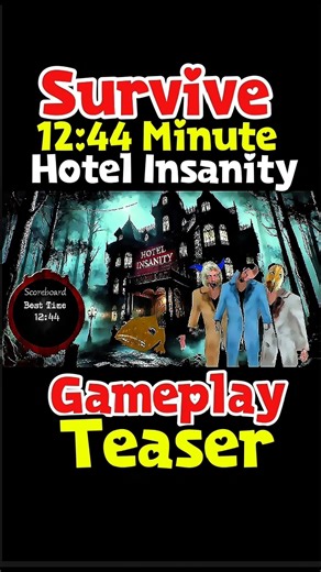 Survive 12:44 Minute in Hotel insanity Gameplay Teaser #yaktengamerz #Shorts