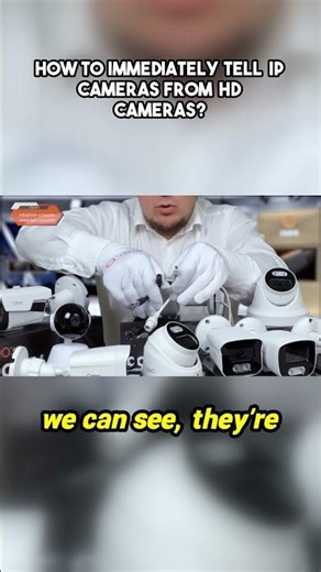 How to Immediately Tell IP Cameras from HD Cameras