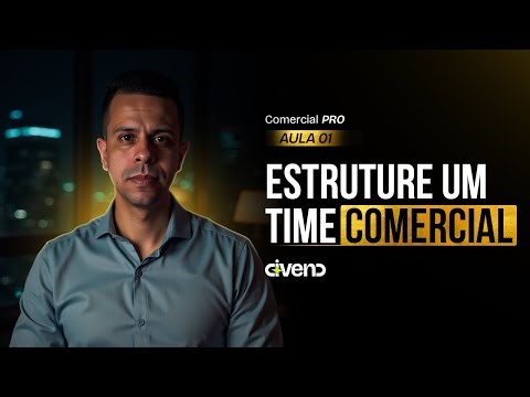 Como montar um time COMERCIAL do ZERO (Comercial Pro #1)