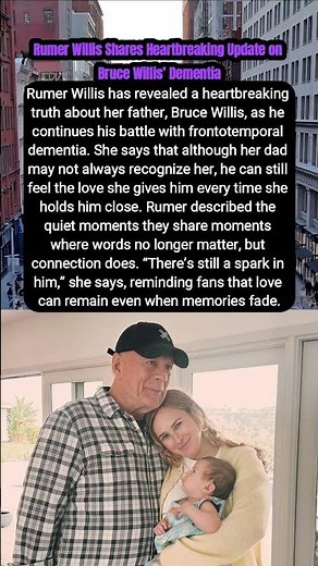 Rumer Willis Shares Heartbreaking Update on Bruce Willis’ Dementia