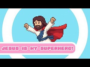 Nina's World Episode 13 - Jesus is my Superhero