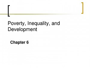 Poverty, Inequality, and Development - SlideServe