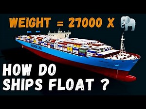 How Ships Float on Water | How Ship Floats | What keeps a Ship Afloat
