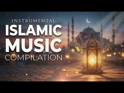 6 Hours Relaxing Islamic Instrumental Music 🌙 Peaceful Nasheed for Study, Sleep & Focus
