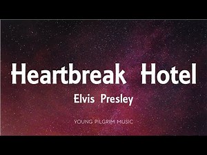 Elvis Presley || Heartbreak Hotel (Lyrics)