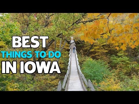 10 Best Things to Do in Iowa