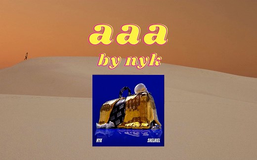 《AAA》 by NYK & Shelhiel 歌词版