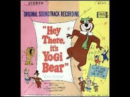 Hey There it's Yogi Bear Soundtrack- Movie theme