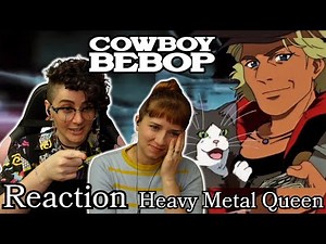 Prairie Oyster? | Cowboy Bebop - First time | Ep 7 | Heavy Metal Queen | Reaction | Get Bopped!