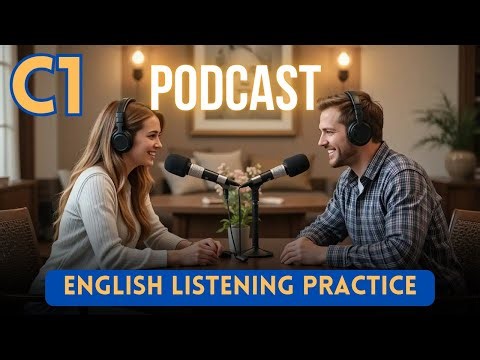 C1 Advanced English Listening: Traditional vs Modern Values | Fluency Podcast
