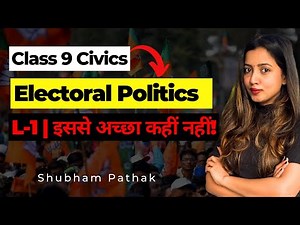 CLASS 9 CIVICS ELECTORAL POLITICS | L-1 | CLASS 9 SOCIAL SCIENCE | SHUBHAM PATHAK