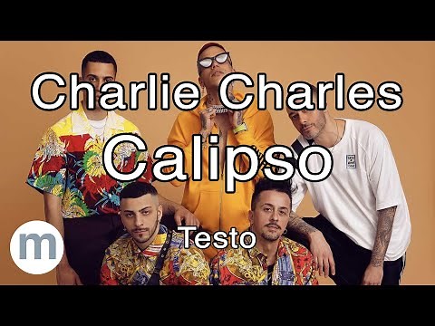 Calipso - Charlie Charles ft Sfera Ebbasta, Mahmood, Fabri Fibra (with Dardust) (Testo e Musica)