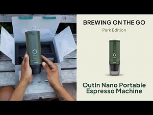 Brewing on the Go with OutIn Nano Portable Espresso Machine | Park Edition