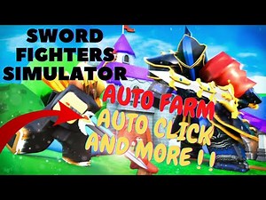 Sword Fighters Simulator Script GUI | Auto Farm | Auto Click