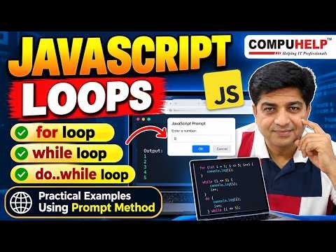 JavaScript Loops Explained with Practical Examples | for, while & do...while Loop | COMPUHELP