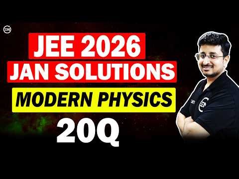 JEE Main 2026 Jan Attempt Solutions - Modern Physics | Eduniti | Mohit Sir