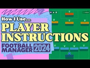 How I Use Player Instructions in FM24