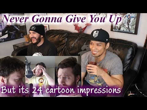 Never Gonna Give You Up But It's 24 Cartoon Impressions - REACTION