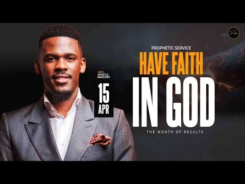 HAVE FAITH IN GOD PT. 5 || DR. APOSTLE INNOCENT