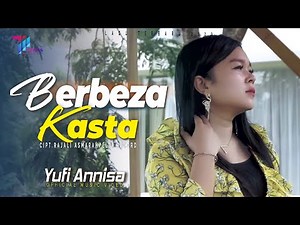 Yufi Annisa - BERBEZA KASTA (Official Music Video)