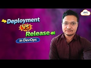 63Deployment Vs Release in DevOps