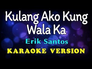 Kulang Ako Kung Wala Ka - HD Karaoke