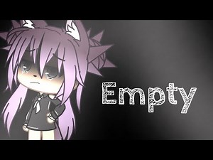 Empty •Gacha life music video• GLMV (Part 4 to you don't know)