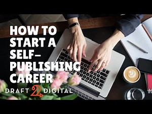 How to start an indie author career in self publishing, with Draft2Digital!