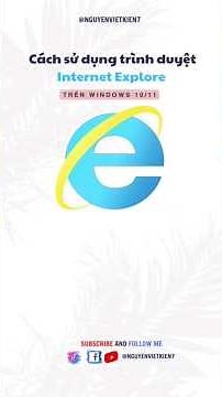 Cách sử dùng trình duyệt Internet Explorer trên Windows 10/11