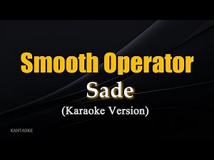 Smooth Operator - Sade (Karaoke Version)