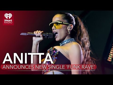 Anitta Announces New Single 'Funk Rave' | Fast Facts