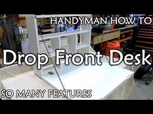 How To Make a BEAUTIFUL Drop Front Desk
