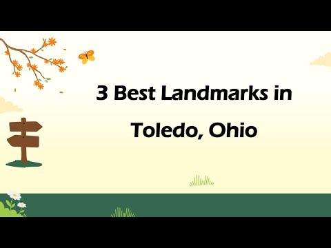 3 Best Landmarks in Toledo, Ohio | Landmarks