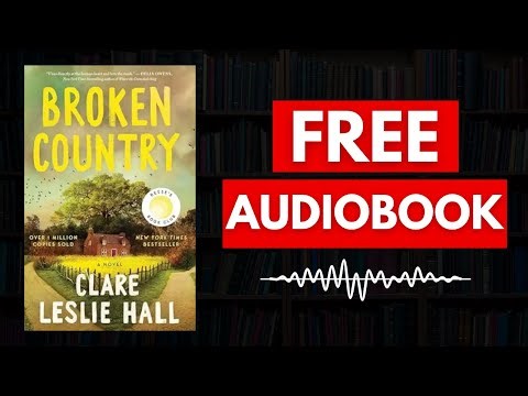 Broken Country by Clare Leslie Hall (Full Audiobook FREE)