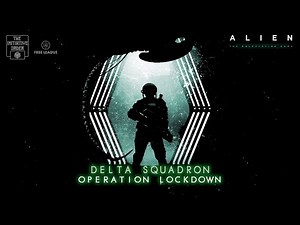 Delta Squadron : Operation LOCKDOWN - Alien RPG Episode 1