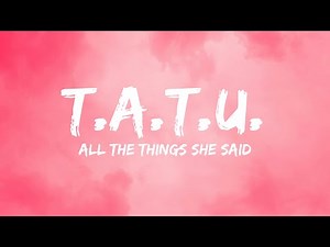 T.a.t.u. - All The Things She Said (Lyrics)