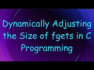Dynamically Adjusting the Size of fgets in C Programming