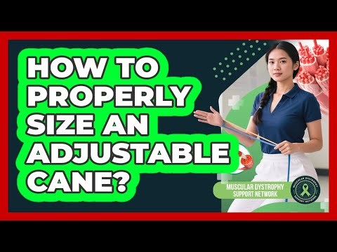 How To Properly Size An Adjustable Cane?