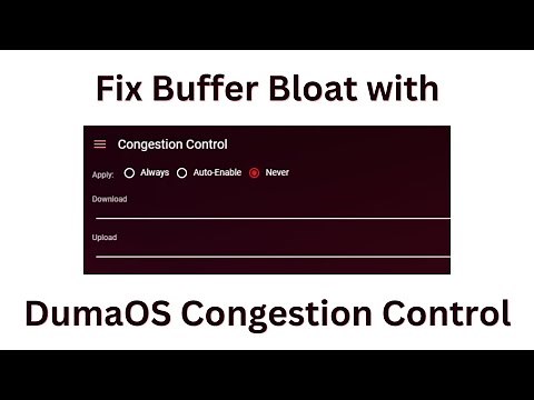 Fix Buffer Bloat with DumaOS congestion control