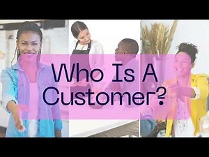 Who is a Customer? | Understanding the Types & Importance of Customers in Business