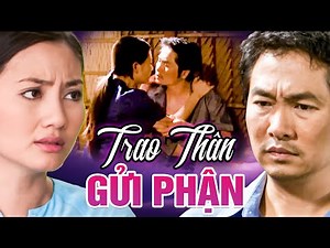 TRAO THÂN GỬI PHẬN | Phim Việt Nam Hay Nhất 2025 | Phim Tâm Lý Xã Hội Việt Nam Hay Nhất 2025 | AMC