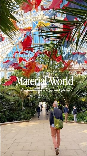 Material World - new exhibition at Kew Gardens #londonthingstodo