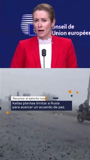 🧊🇷🇺 Recortar al ejército ruso | Kallas exige reducir el poder militar ruso para lograr la paz en