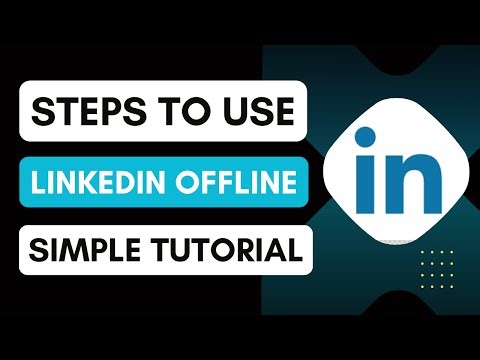 How To Use LinkedIn Offline