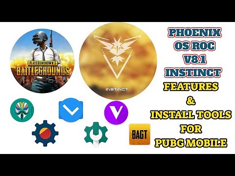 PHOENIX OS ROC v8.1 - INSTINCT | FEATURES & INSTALL TOOLS FOR PUBG MOBILE | COMPILING RESOURCES FIX
