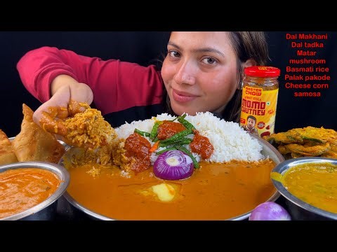 Eating Spicy🔥 Dal Makhani, Matar Mushroo, Lehsun Dal Tadka, Cheese Corn Samosa, Palak Pakoda, Rice