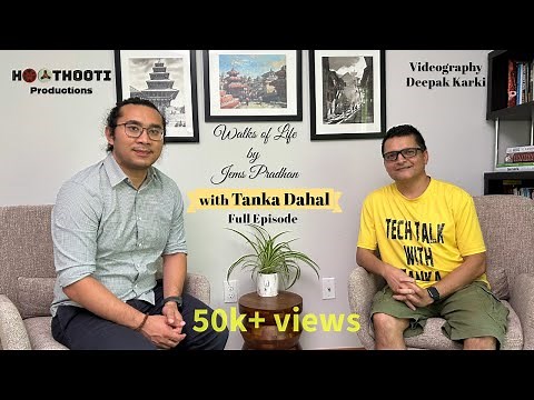 Walks of Life - Tanka Dahal