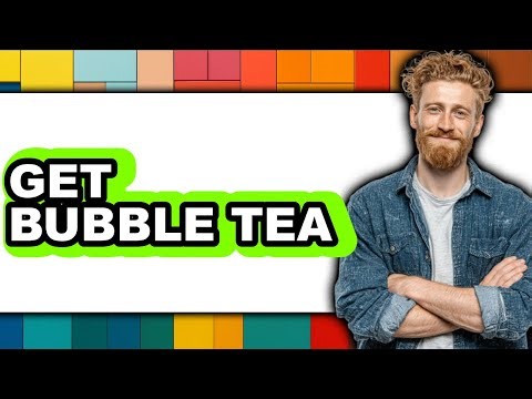 How to Get Bubble Tea (Full Guide)