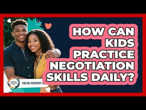 How Can Kids Practice Negotiation Skills Daily?