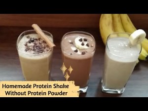 How To Make Homemade Protein Shake Without Protein Powder | 3 Tasty Breakfast Smoothie